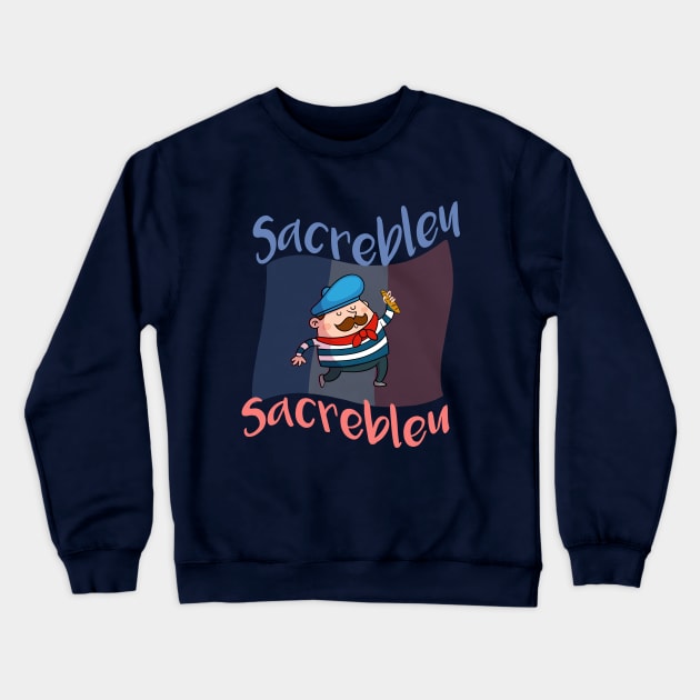 Sacrebleu Crewneck Sweatshirt by GlossyArtTees